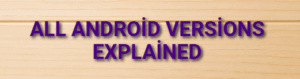 All Android Versions Explained 2027