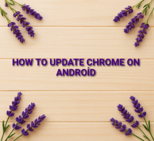 How to Update Chrome on Android