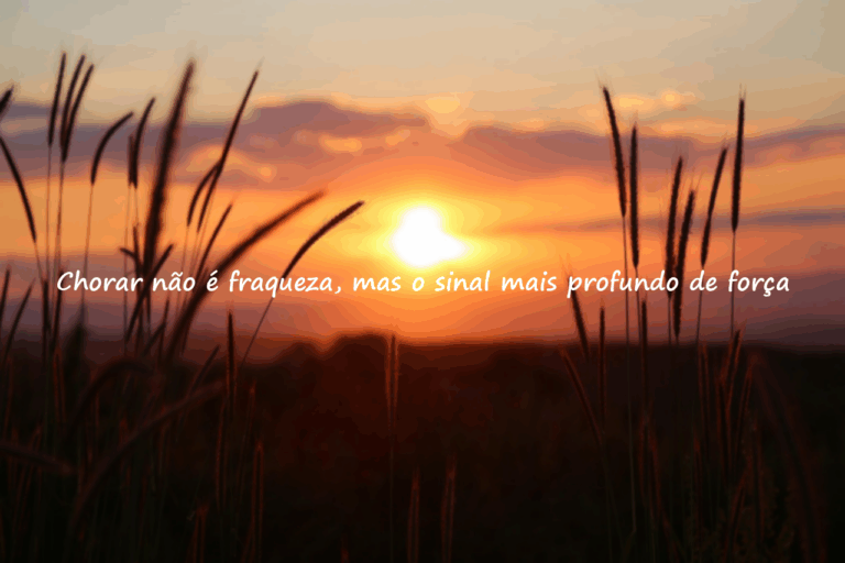 Palavras sobre chorar e força