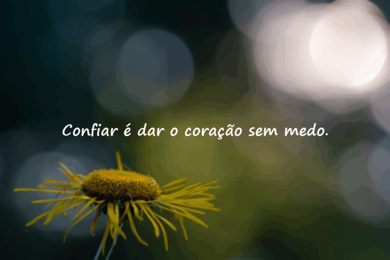 Frases Bonitas sobre a Confiança