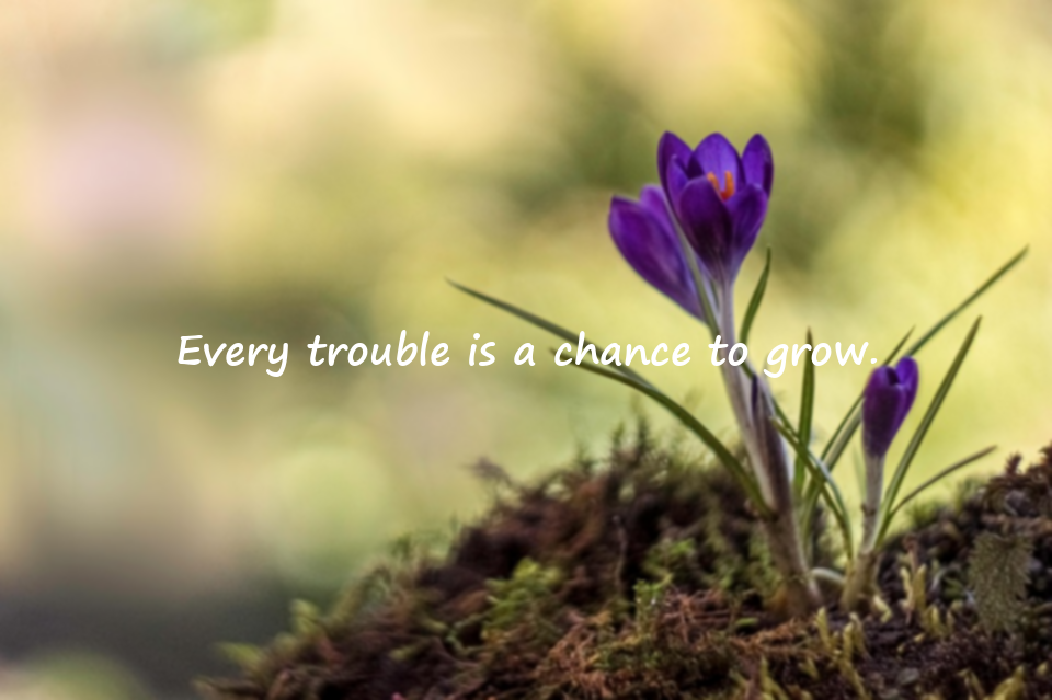 Troubles – Meaningful and Positive Quotes About Life’s Challenges