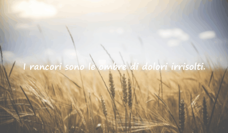 Frasi Significative sul Risentimento e il Risentimento Interiore