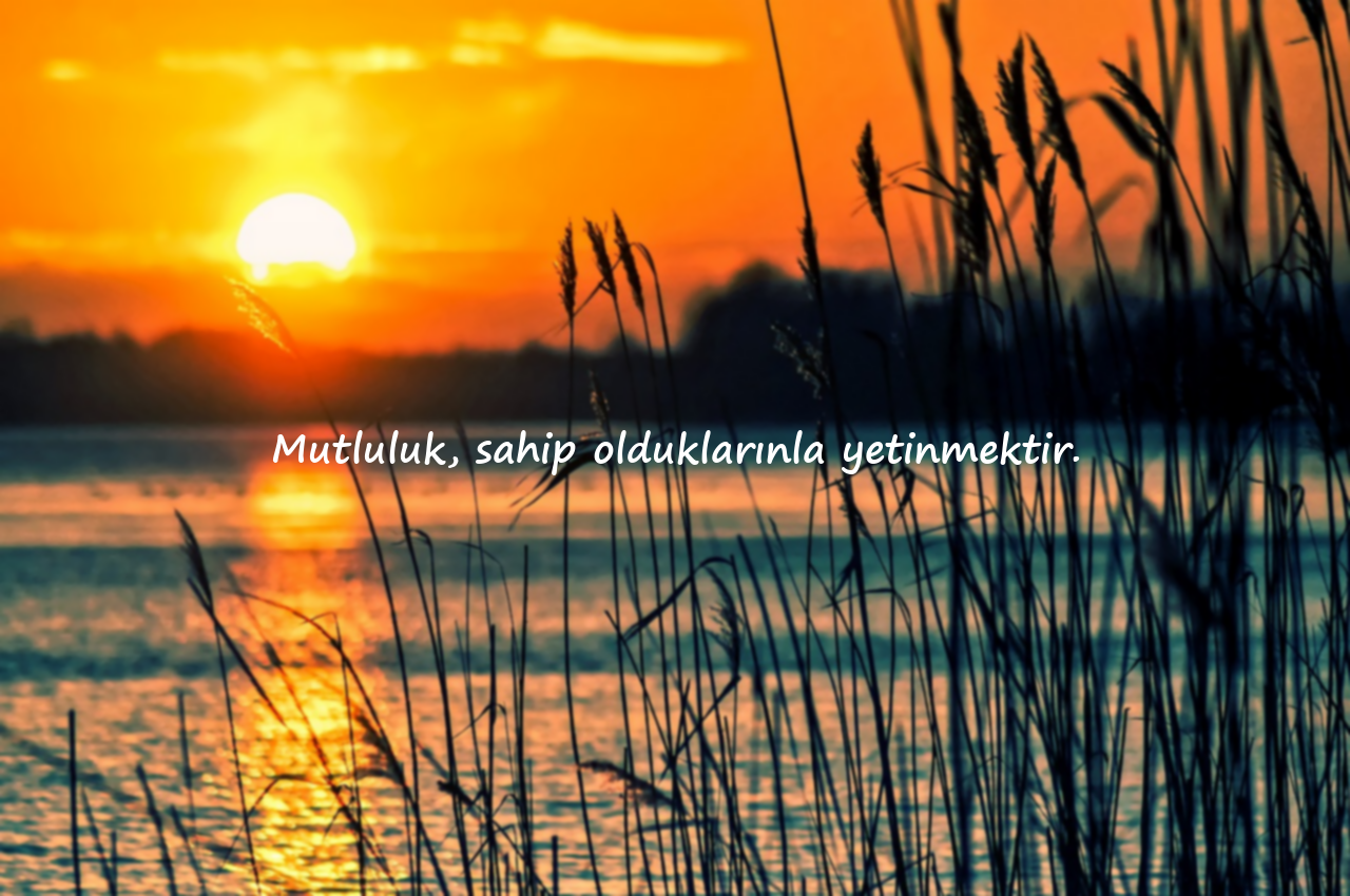 mutlulukla ilgili anlamlı ve güzel sözler