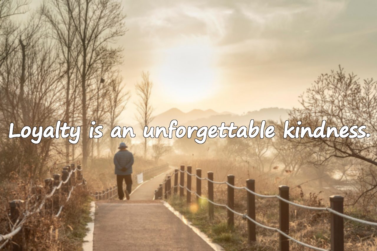 Beautiful Quotes About Loyalty