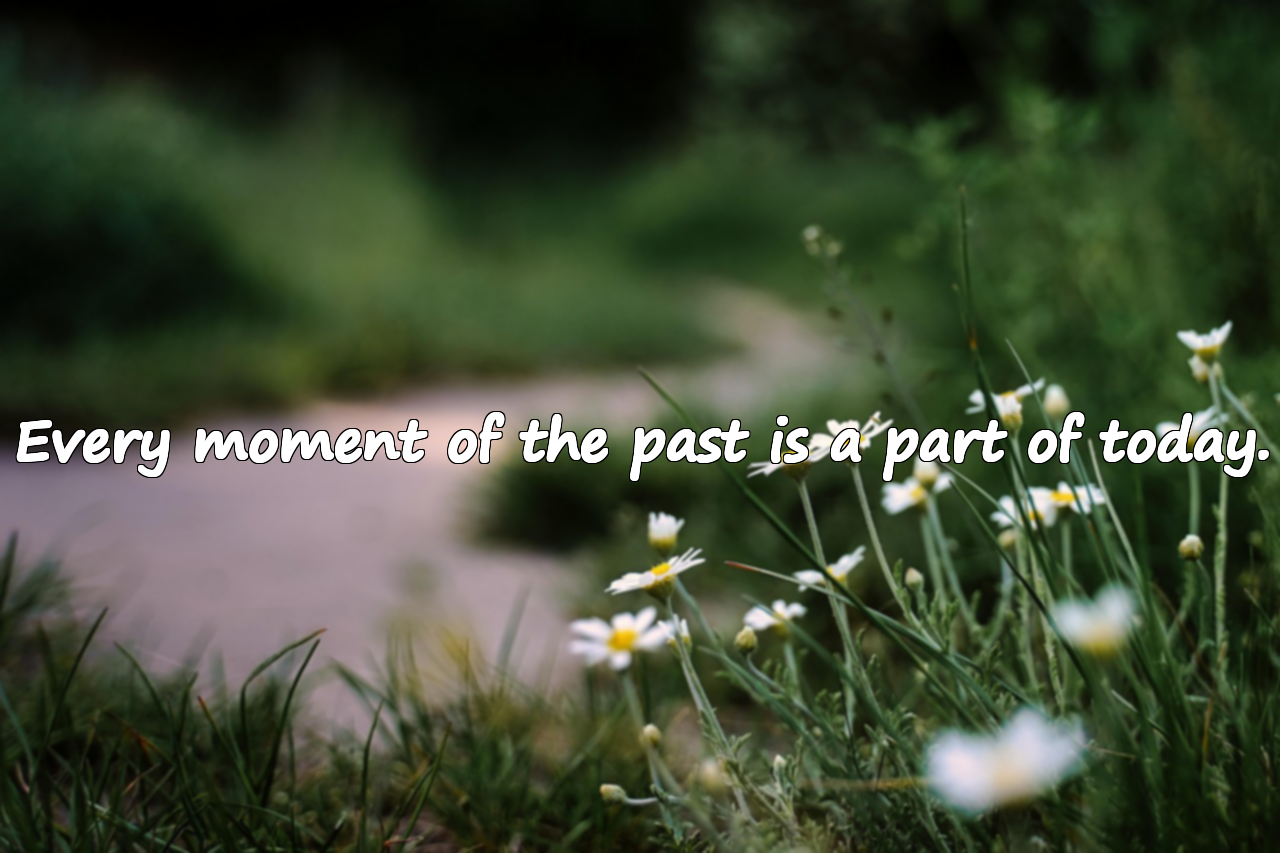 Beautiful Quotes About the Past