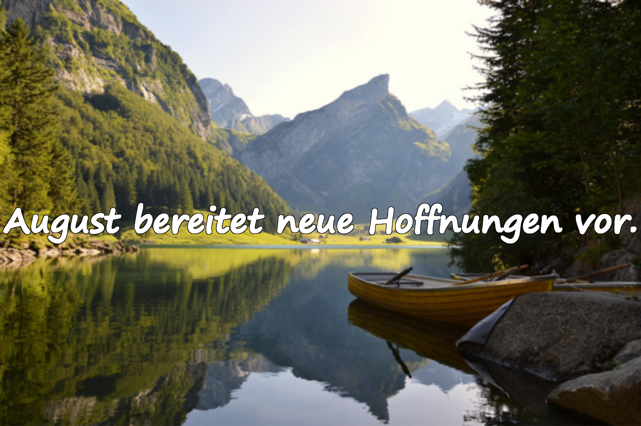 Bedeutungsvolle Sprüche über den August