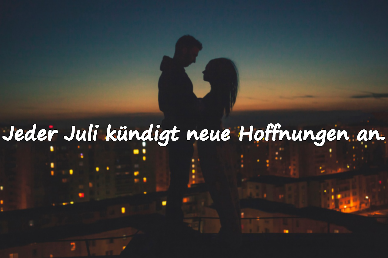 Bedeutungsvolle Sprüche über den Juli