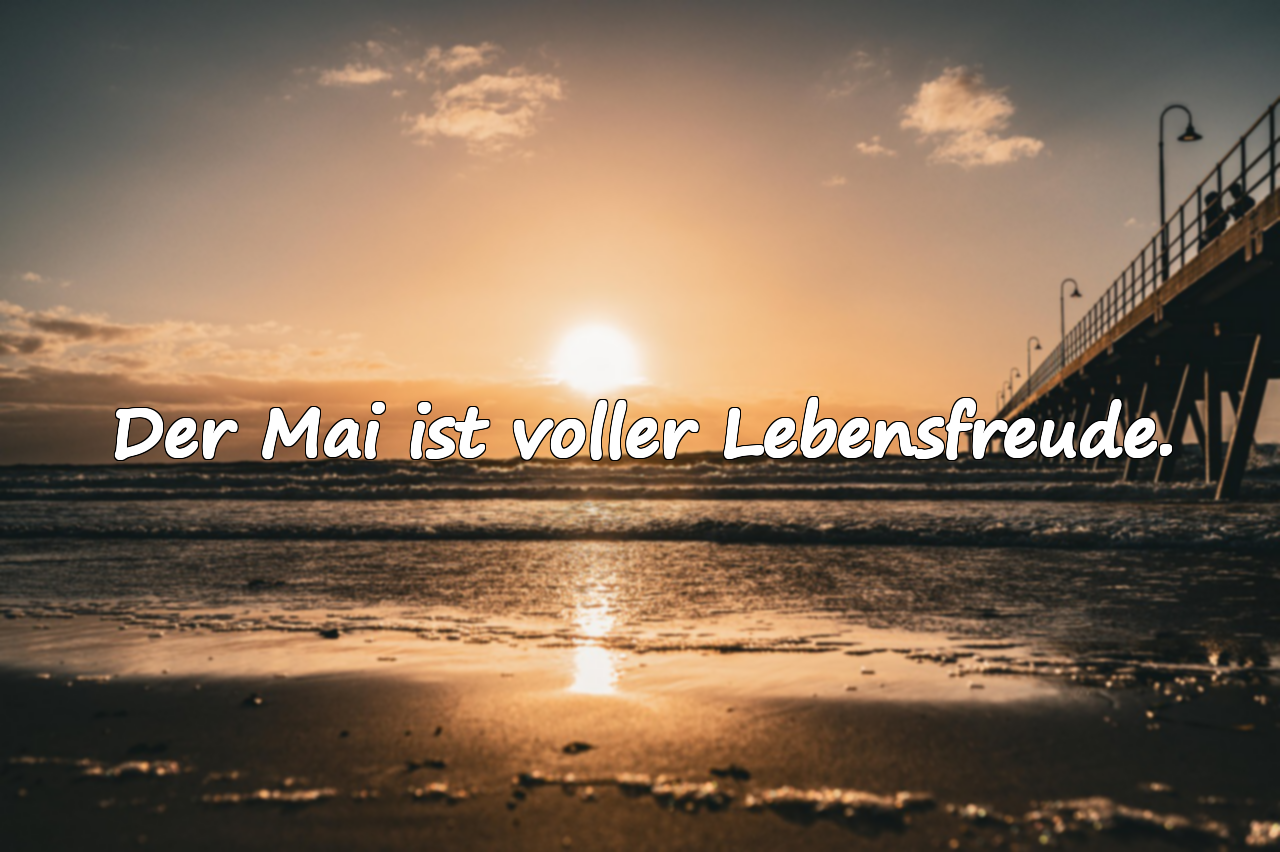 Bedeutungsvolle Zitate über den Mai