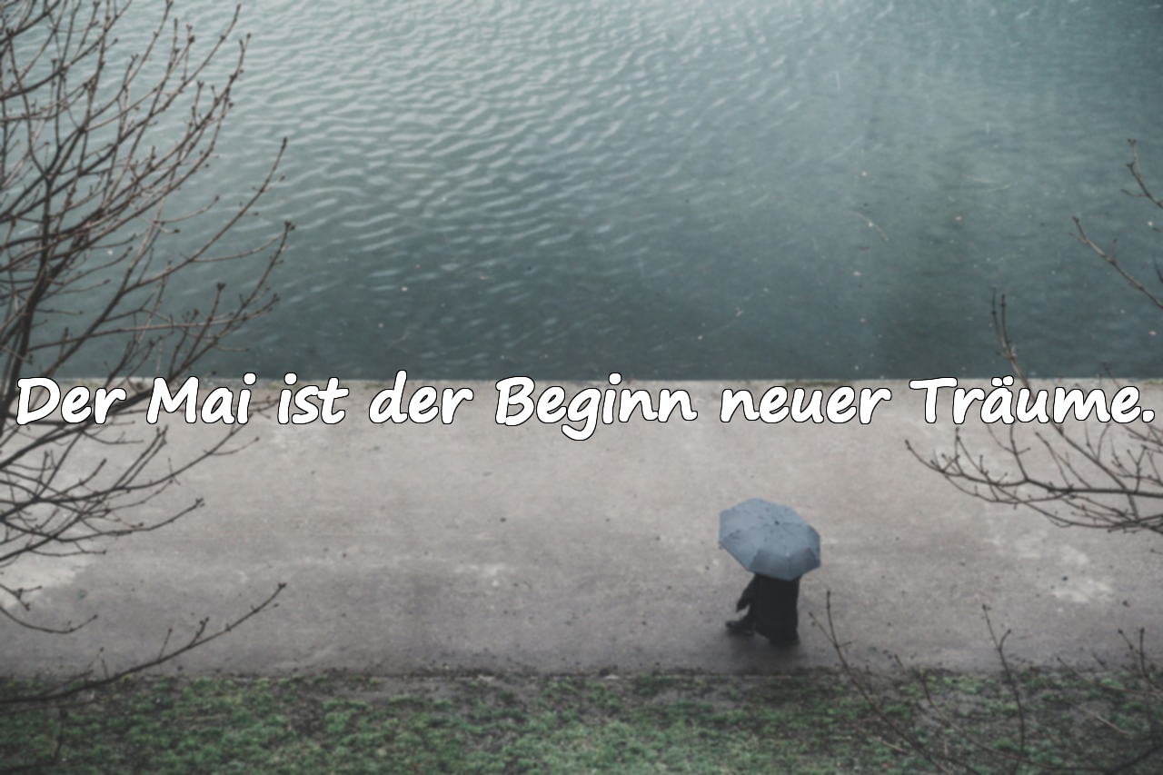Bedeutungsvolle Zitate über den Mai