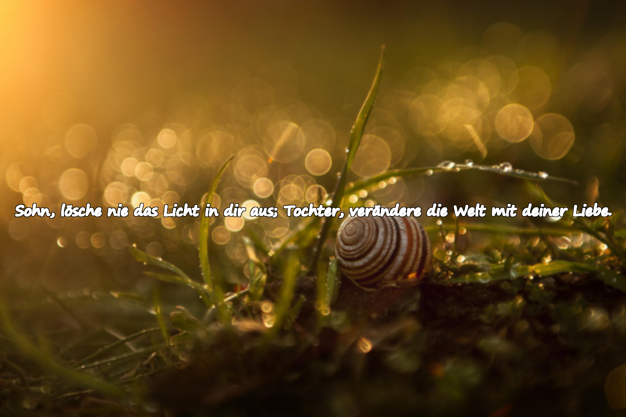 Bedeutungsvolle schöne Worte für meinen Sohn und meine Tochter