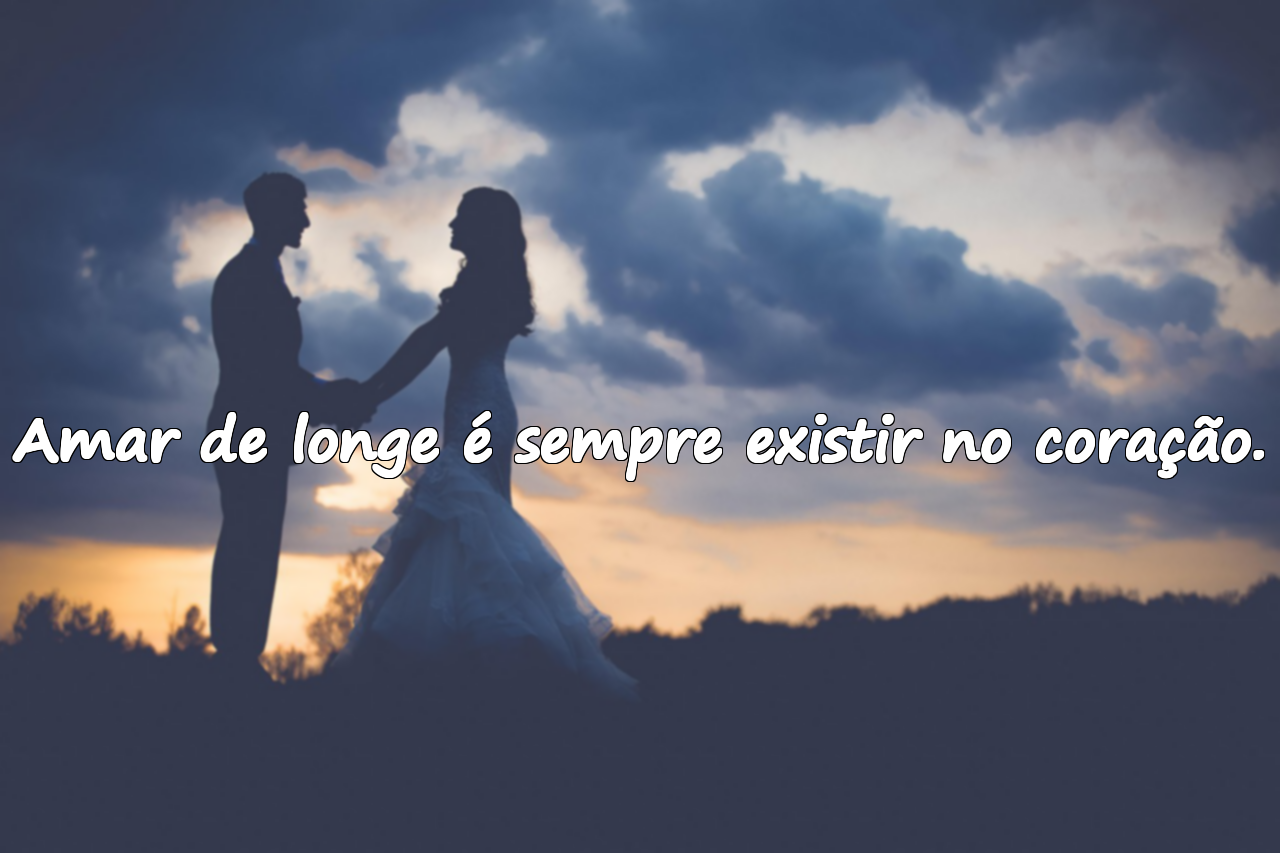 Belas frases sobre amar de longe