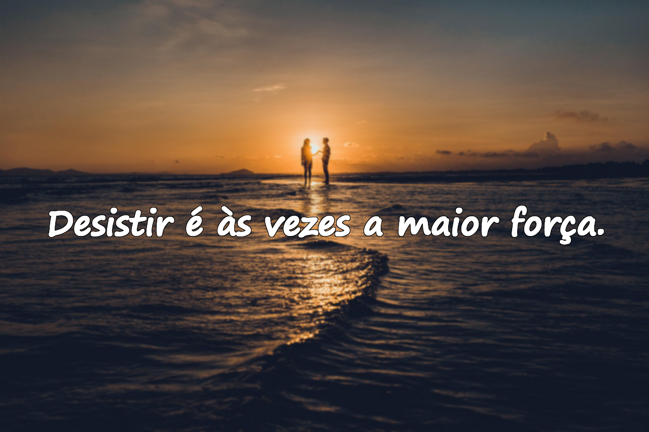 Belas frases sobre desistir