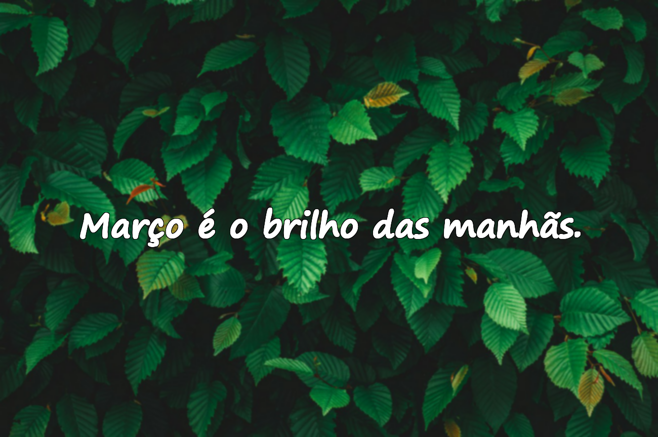 Citações Significativas Sobre Março