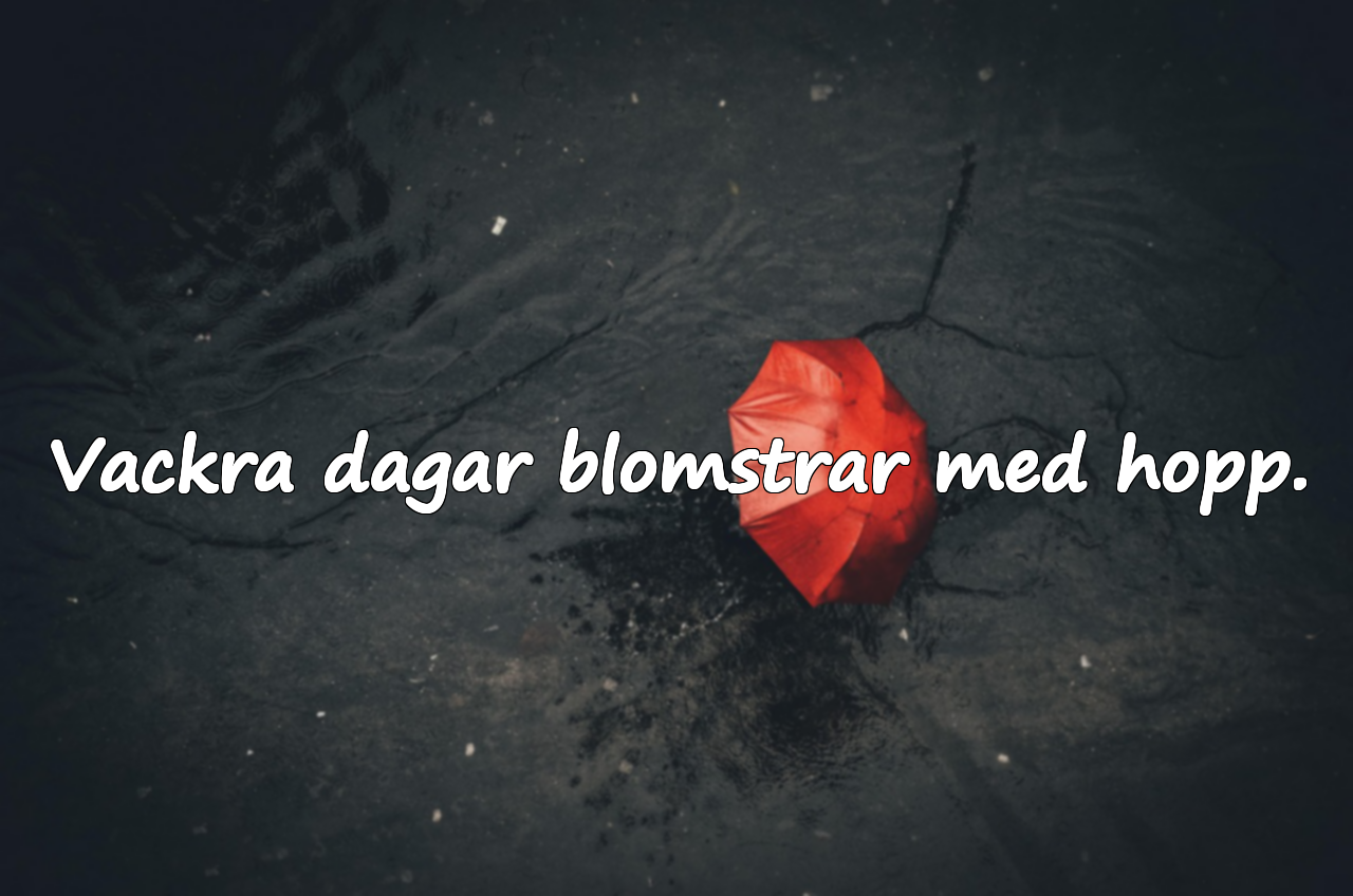 Citat om Vackra Dagar