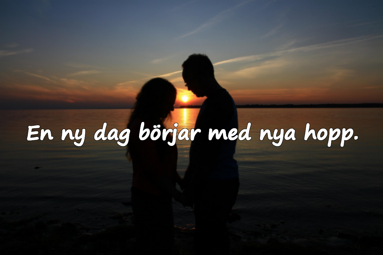 En ny dag börjar med nya hopp.