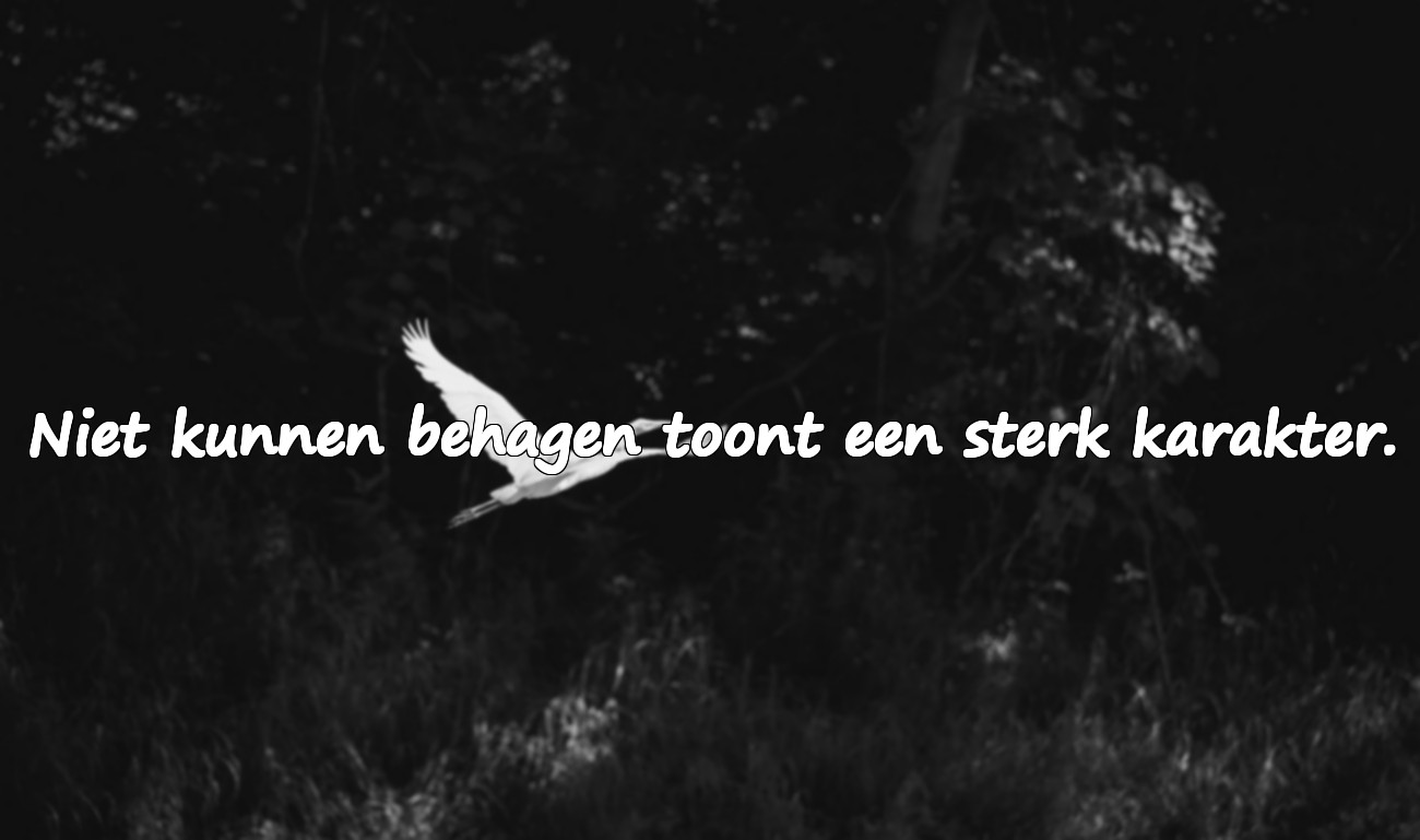 Citaten over niet kunnen behagen