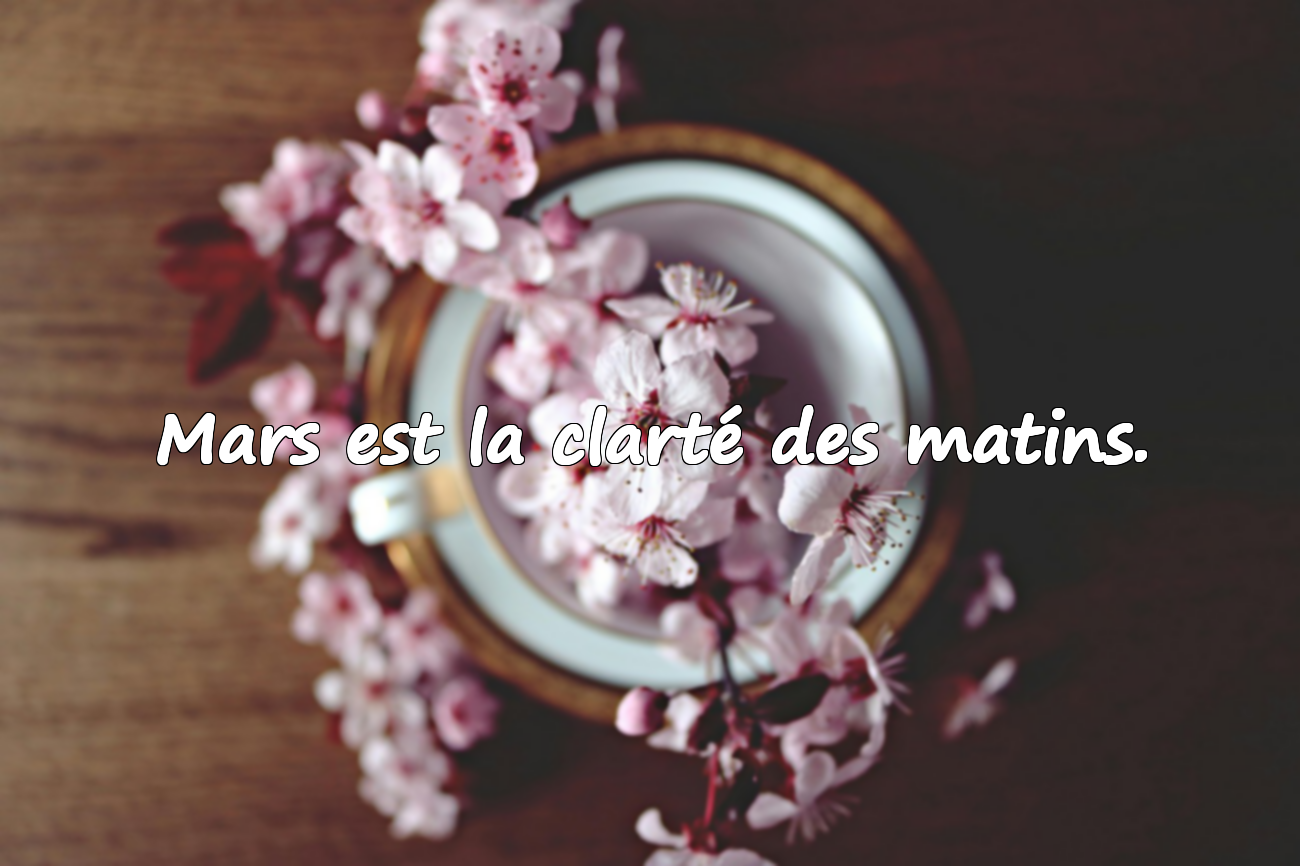 Citations Significatives sur le Mois de Mars