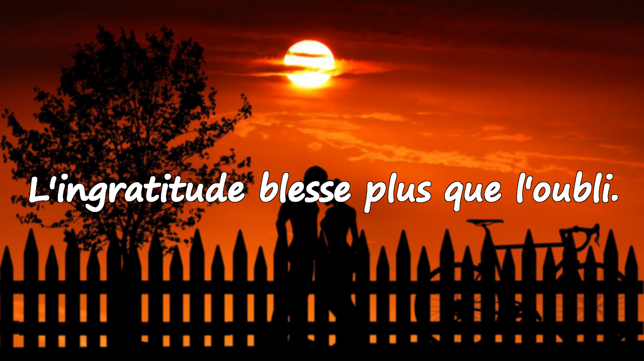 Citations sur l’Ingratitude