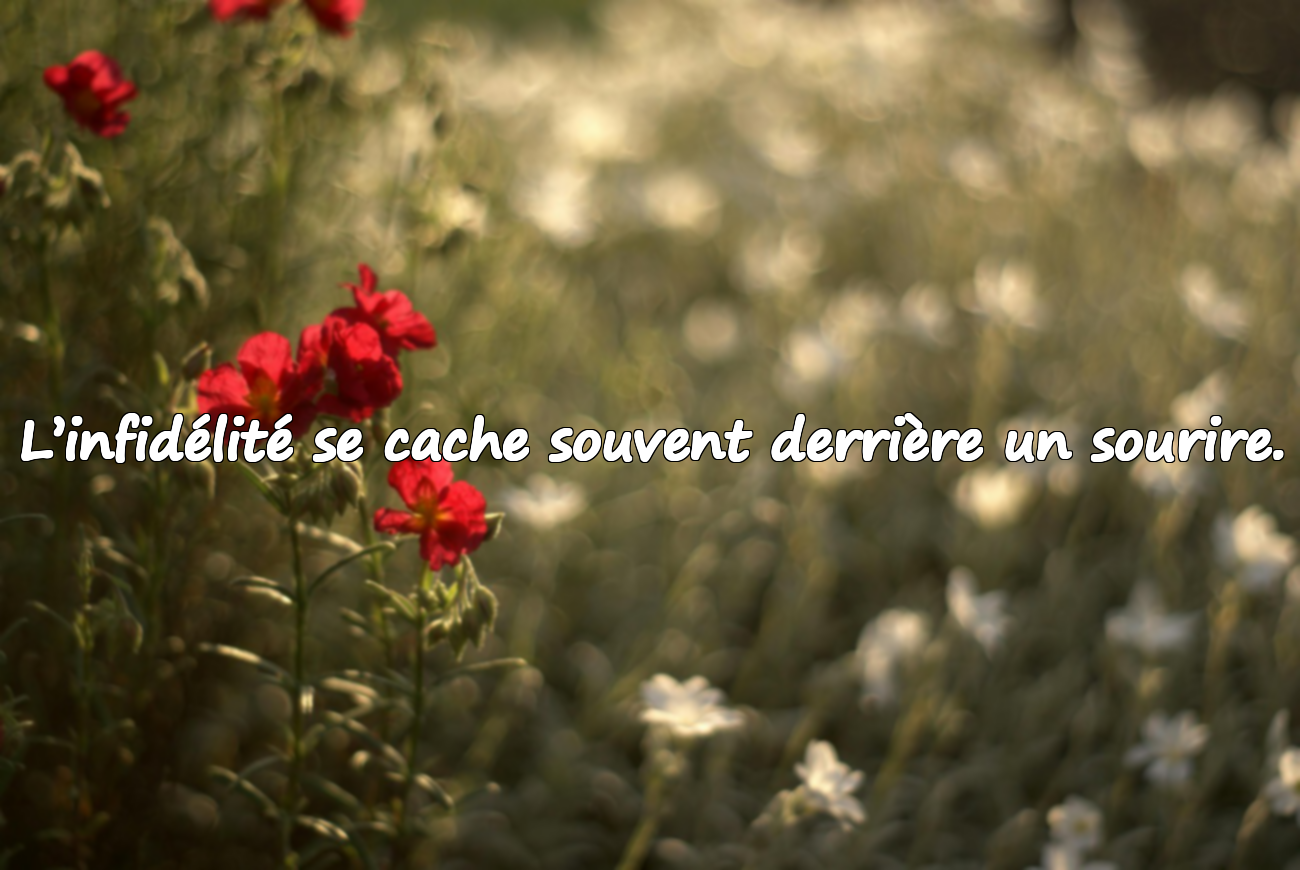 L’infidélité se cache souvent derrière un sourire.