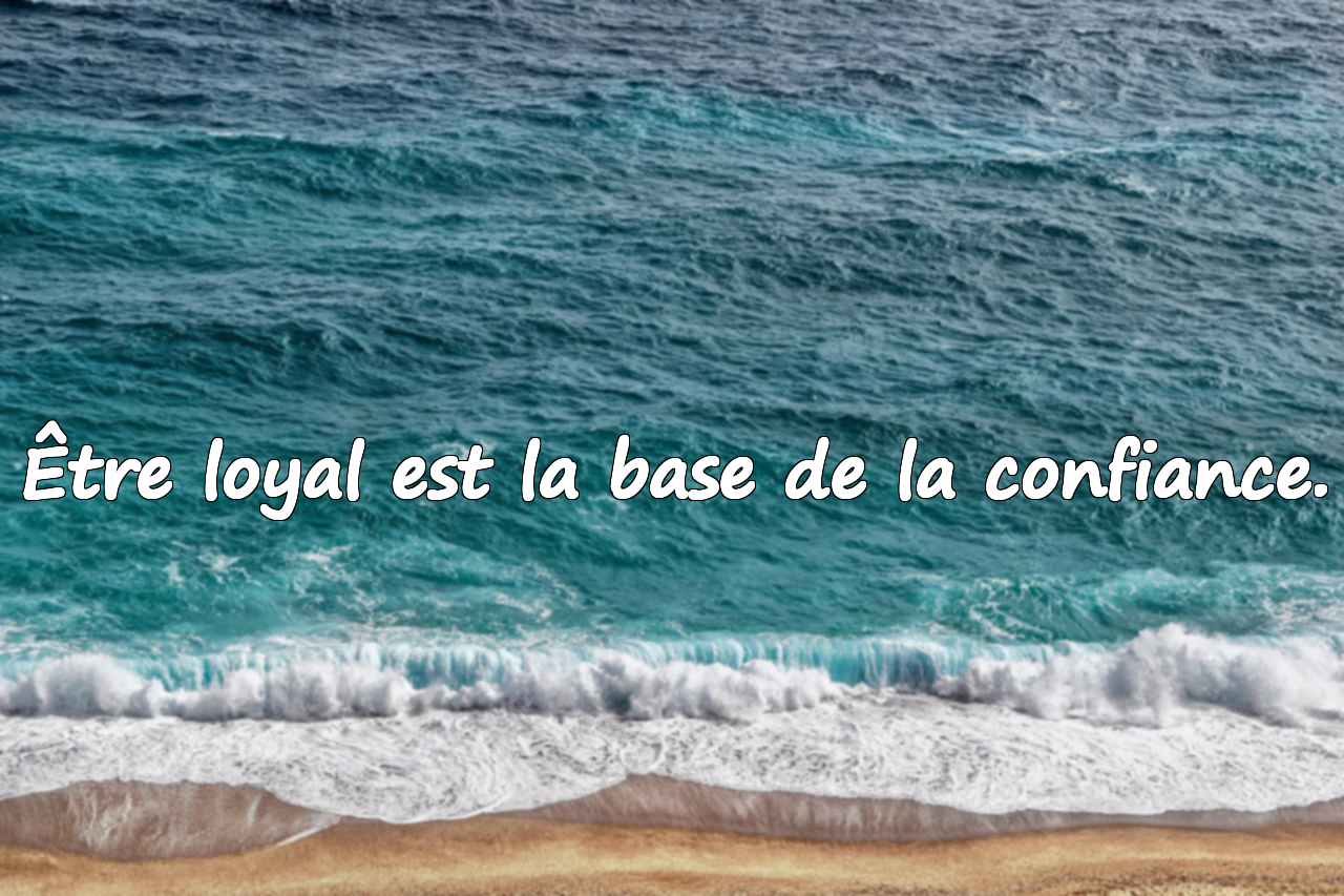Citations sur la Loyauté