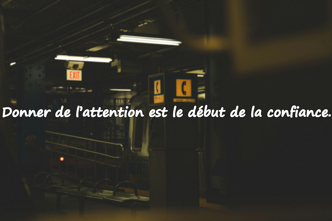 Citations sur le Fait de Donner de l’Attention