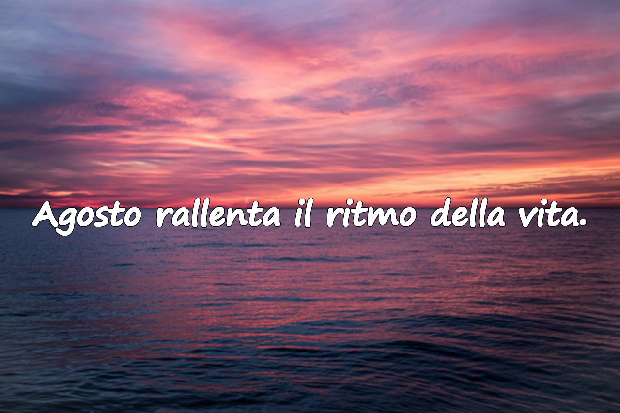Citazioni Significative su Agosto