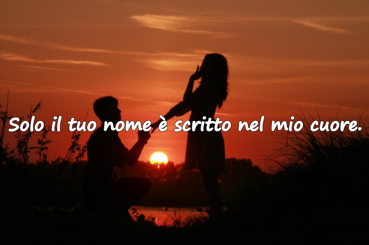 Solo il tuo nome è scritto nel mio cuore.