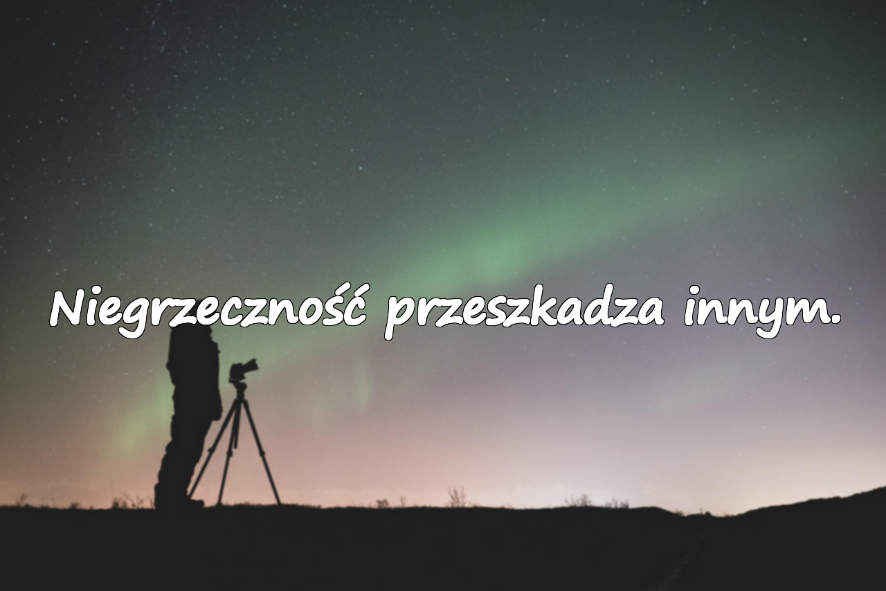 Niegrzeczność przeszkadza innym.