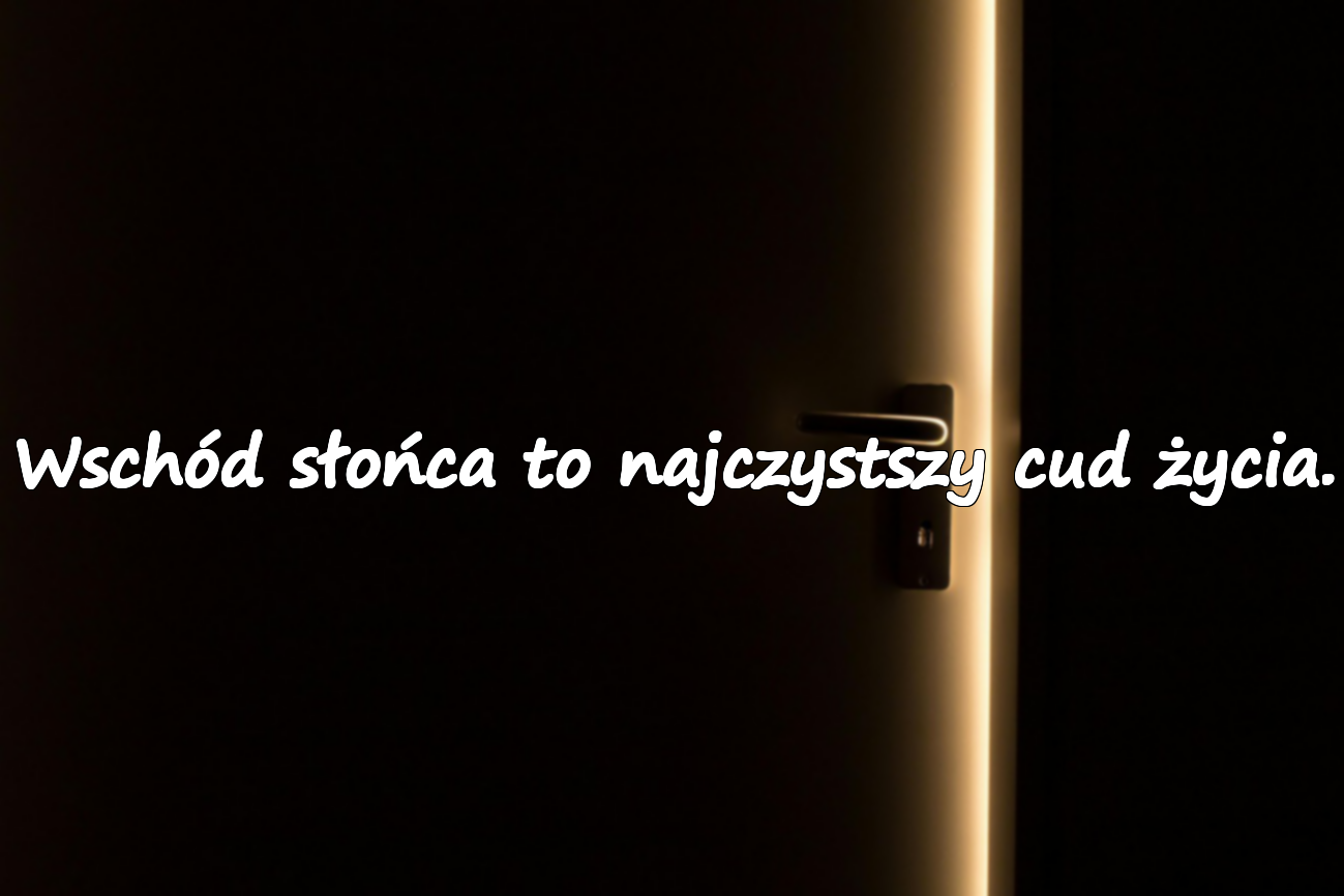 Cytaty o wschodzie słońca