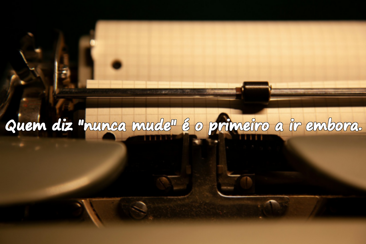 Frases Sobre Mudança em Relacionamentos