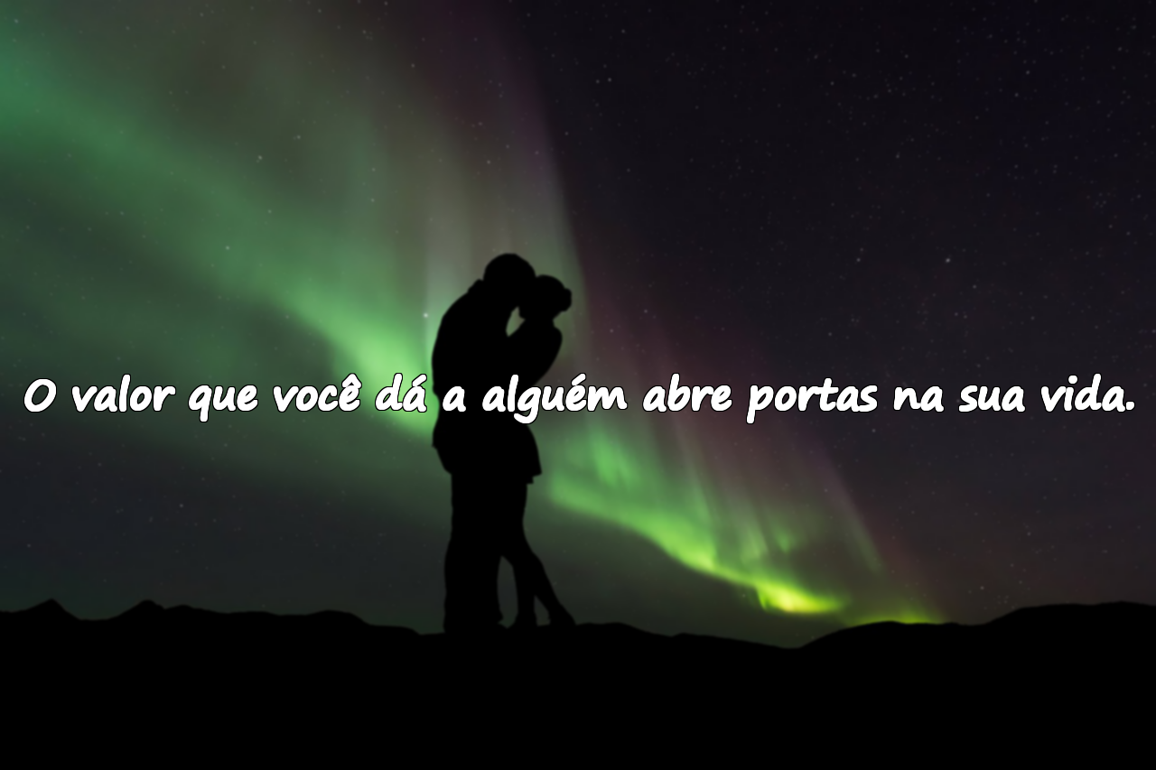 Frases significativas sobre valorizar os outros