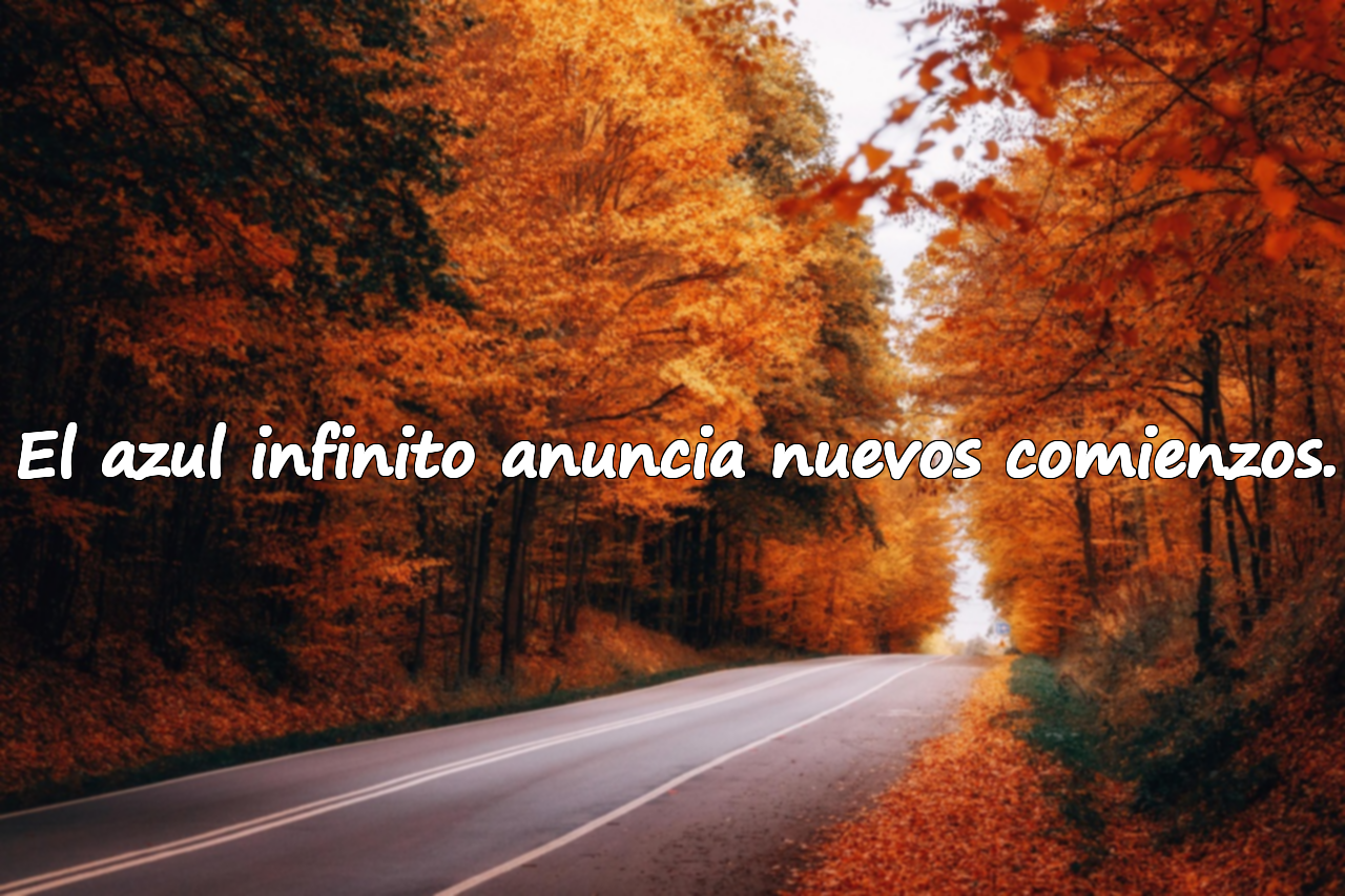 El azul infinito anuncia nuevos comienzos.