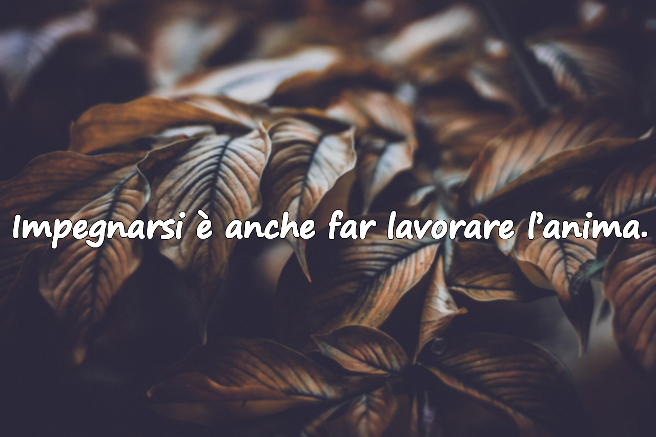 Frasi sul Lavoro e l’Impegno