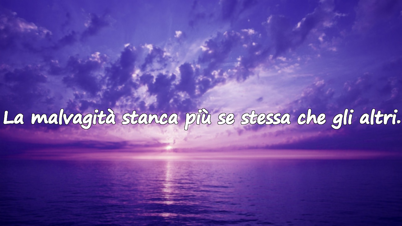 Frasi sulla Malvagità