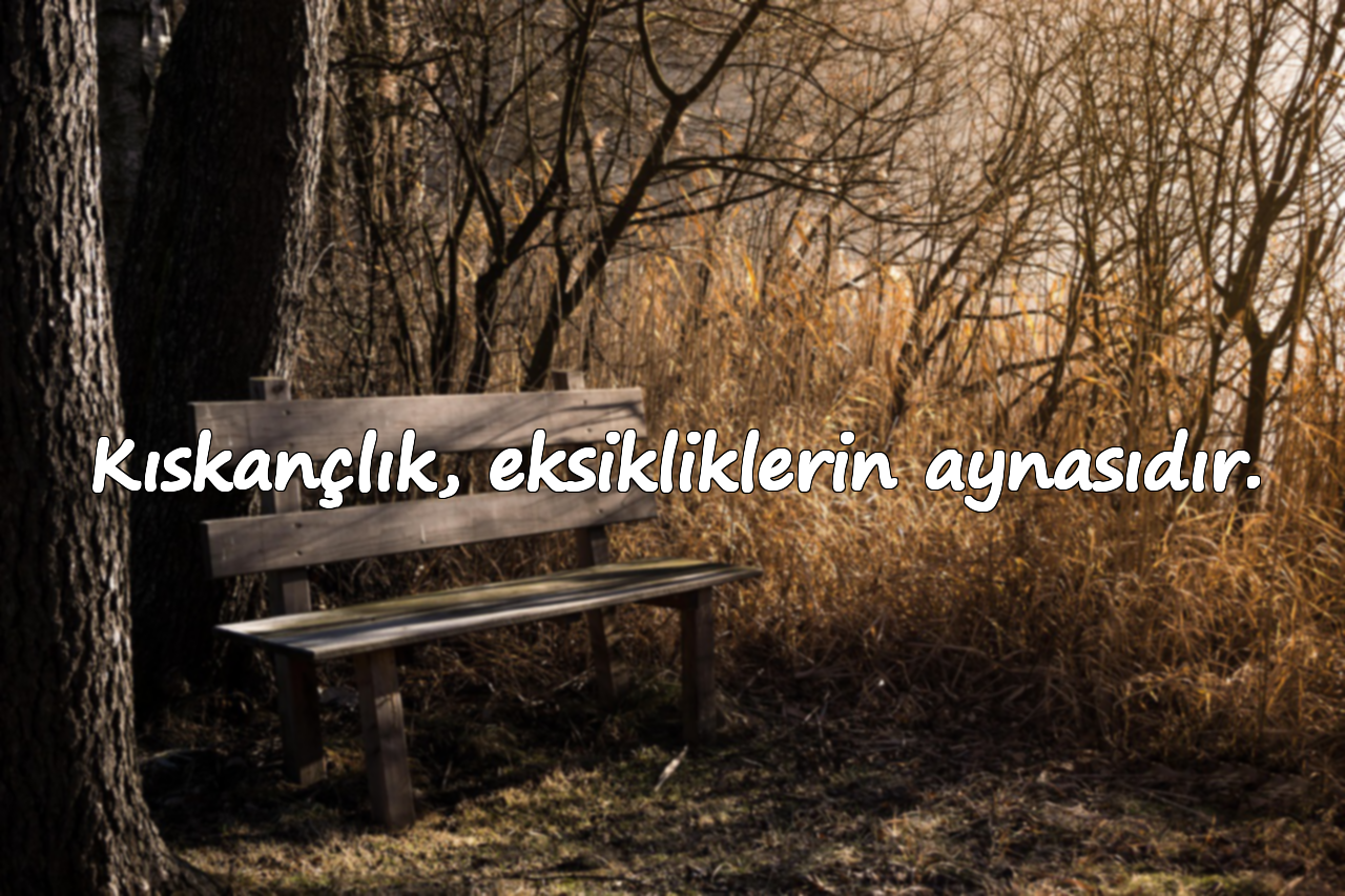 Kıskançlık ile İlgili Sözler