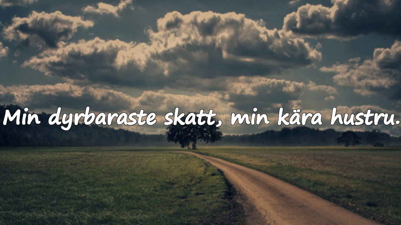 Meningsfulla vackra ord till min hustru