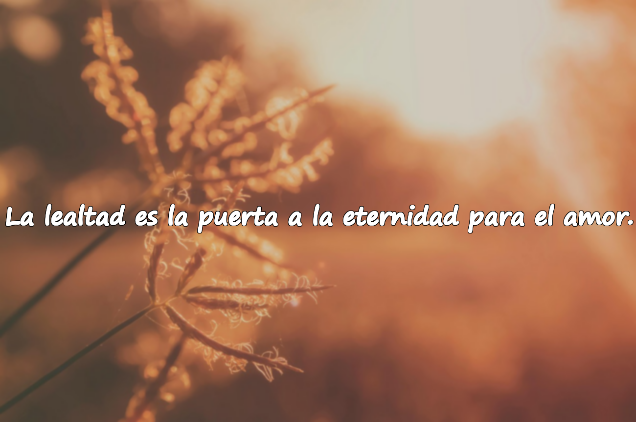Palabras sobre la lealtad