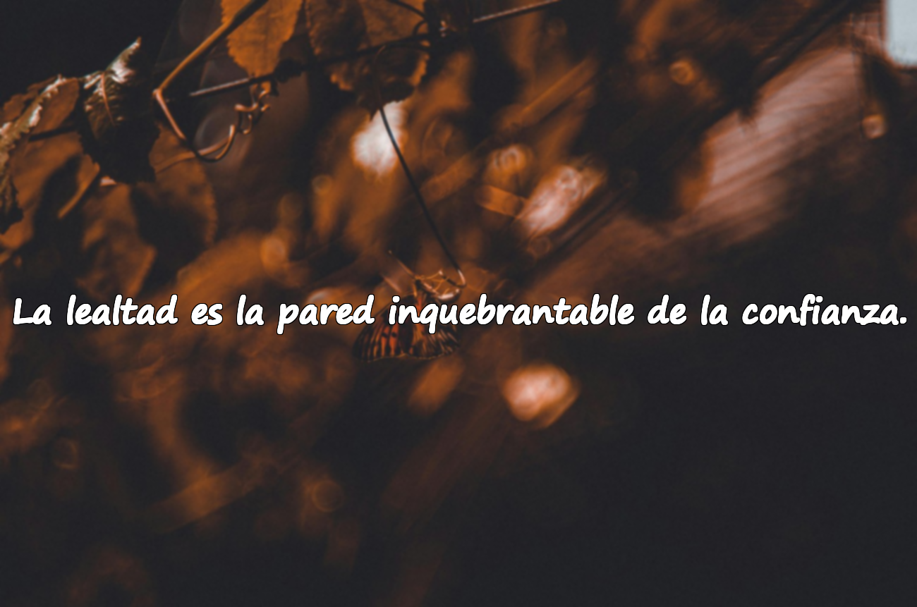 Palabras sobre la lealtad