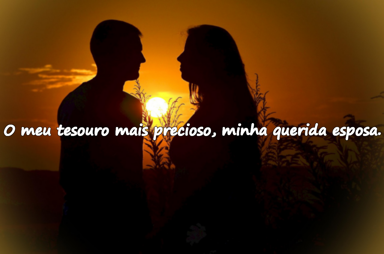 Palavras belas e significativas para a minha esposa
