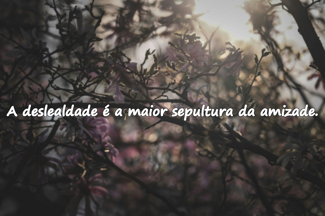 Palavras sobre a deslealdade