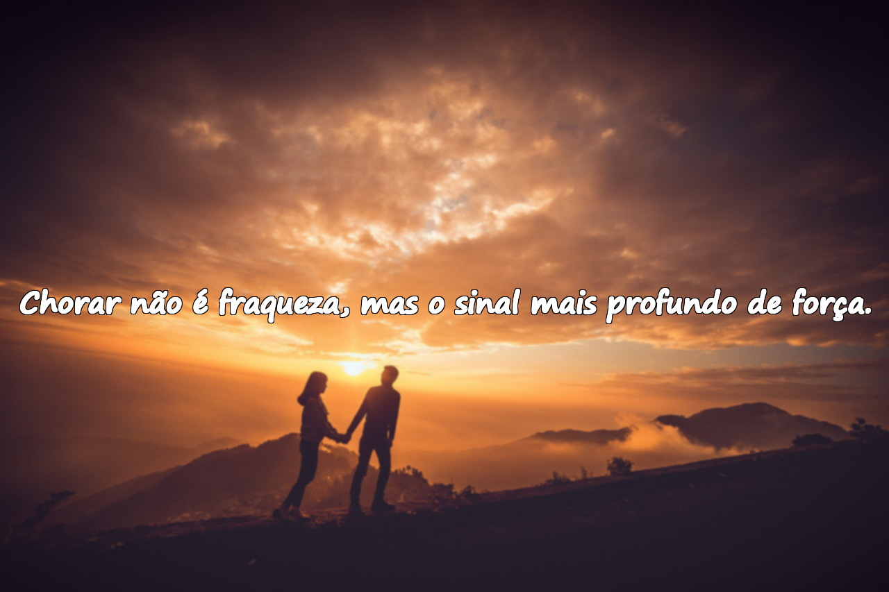 Palavras sobre chorar e força