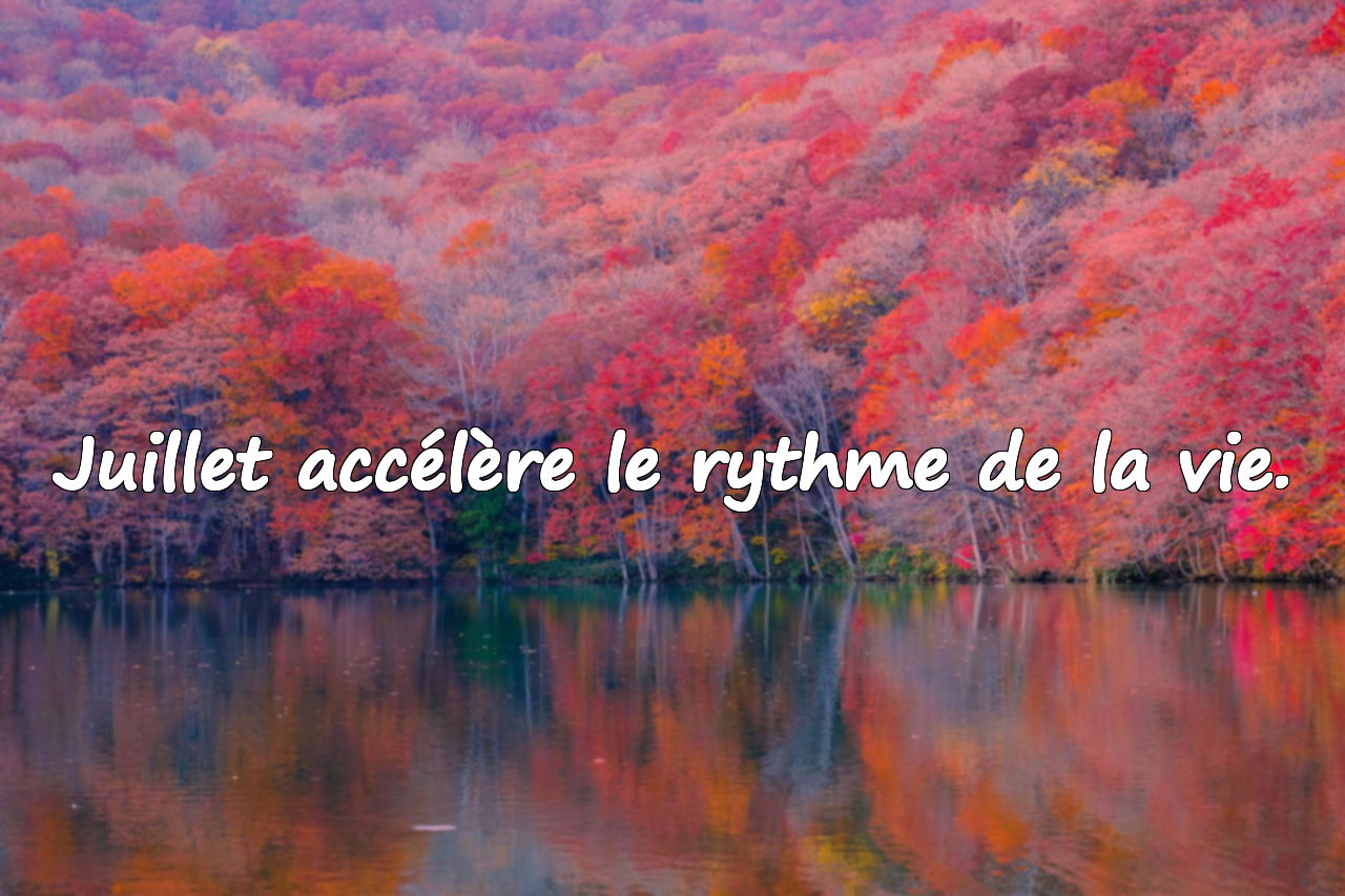 Phrases Significatives Sur le Mois de Juillet