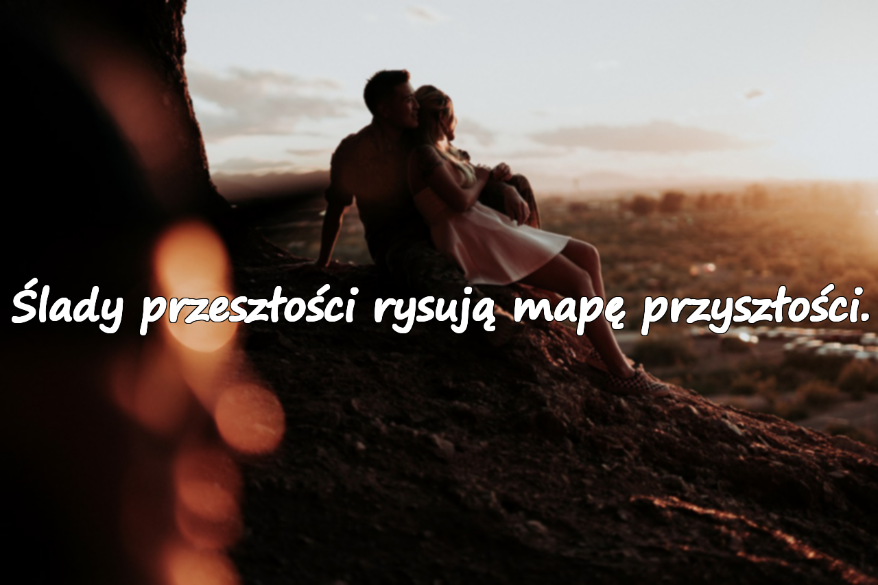 Piękne cytaty o przeszłości