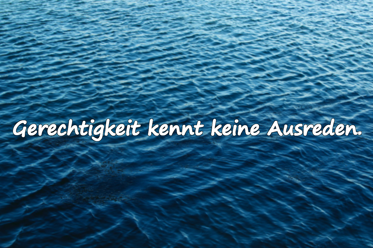 Worte über Gerechtigkeit