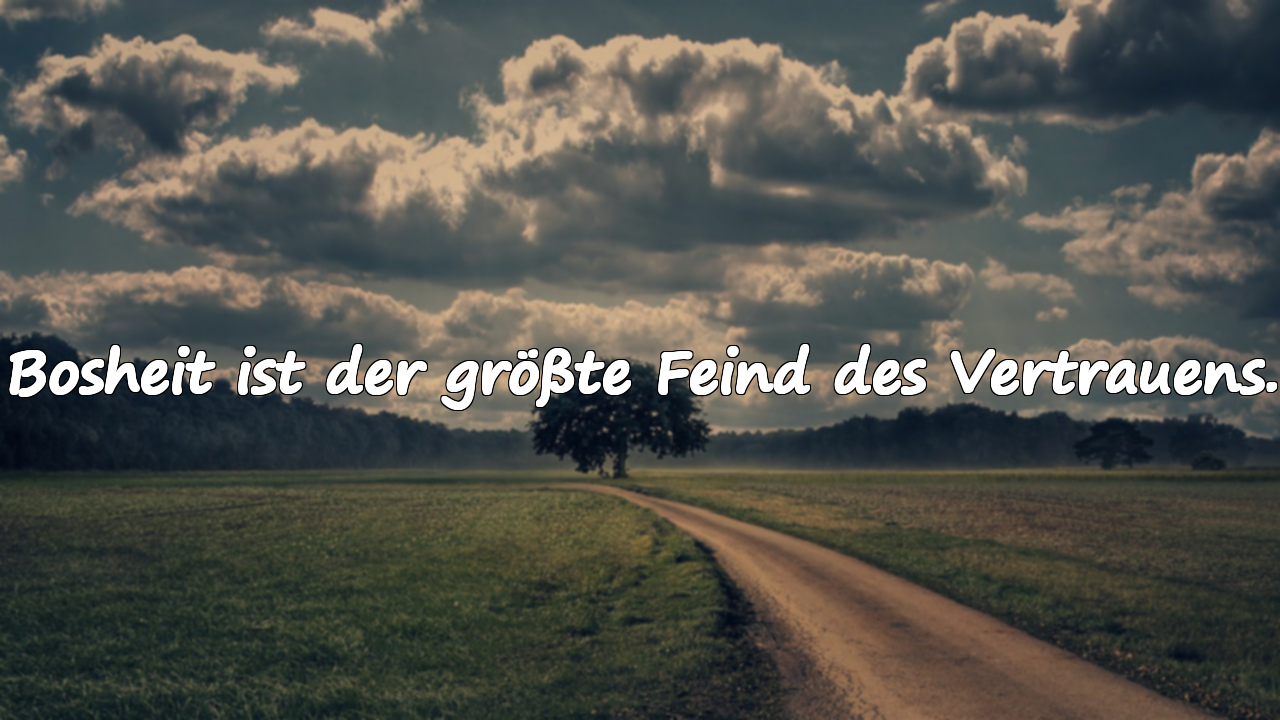 Zitate über Bosheit