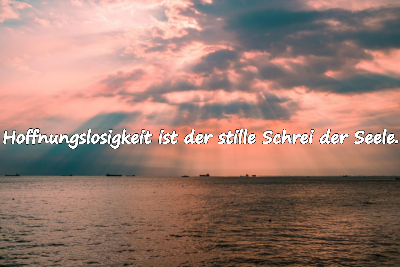 Zitate über Hoffnungslosigkeit