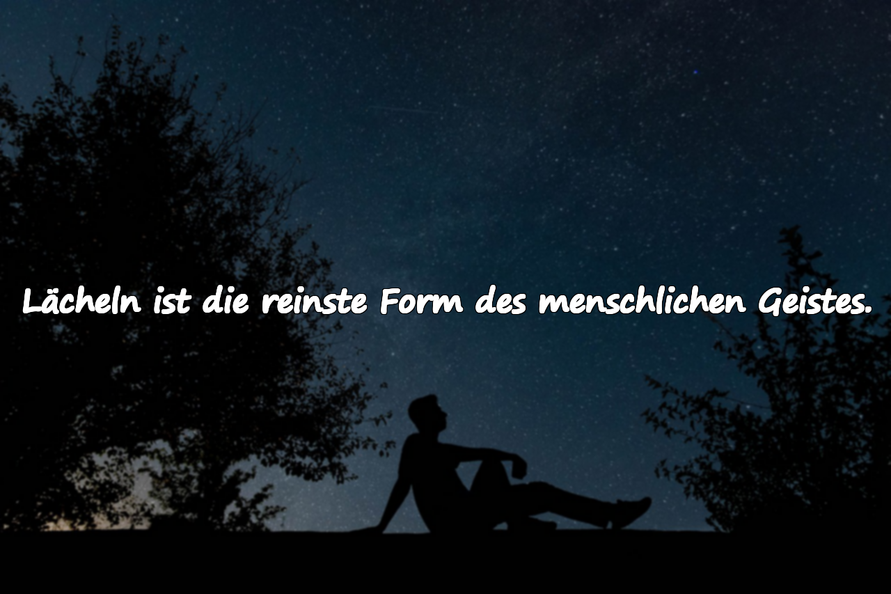 Zitate über Lächeln, Lachen und Lächeln