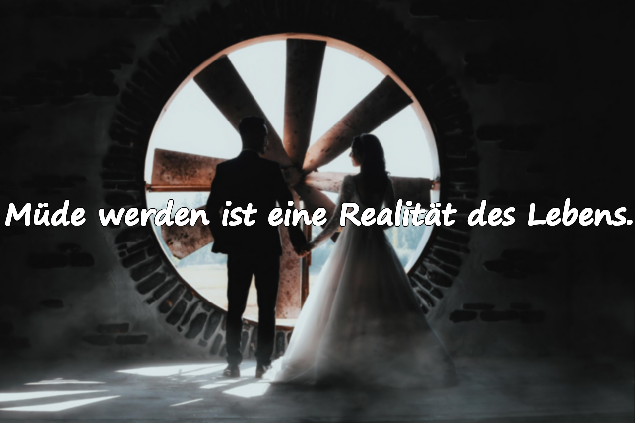 Zitate über das Müdewerden