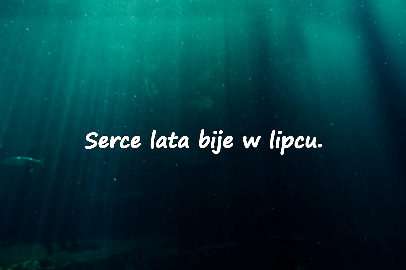 Serce lata bije w lipcu.