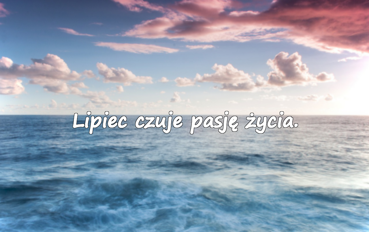 Znaczące Cytaty o Lipcu